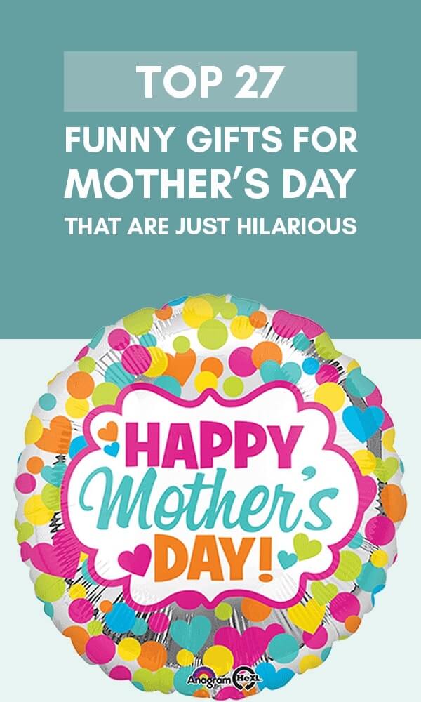 funny mothers day gifts